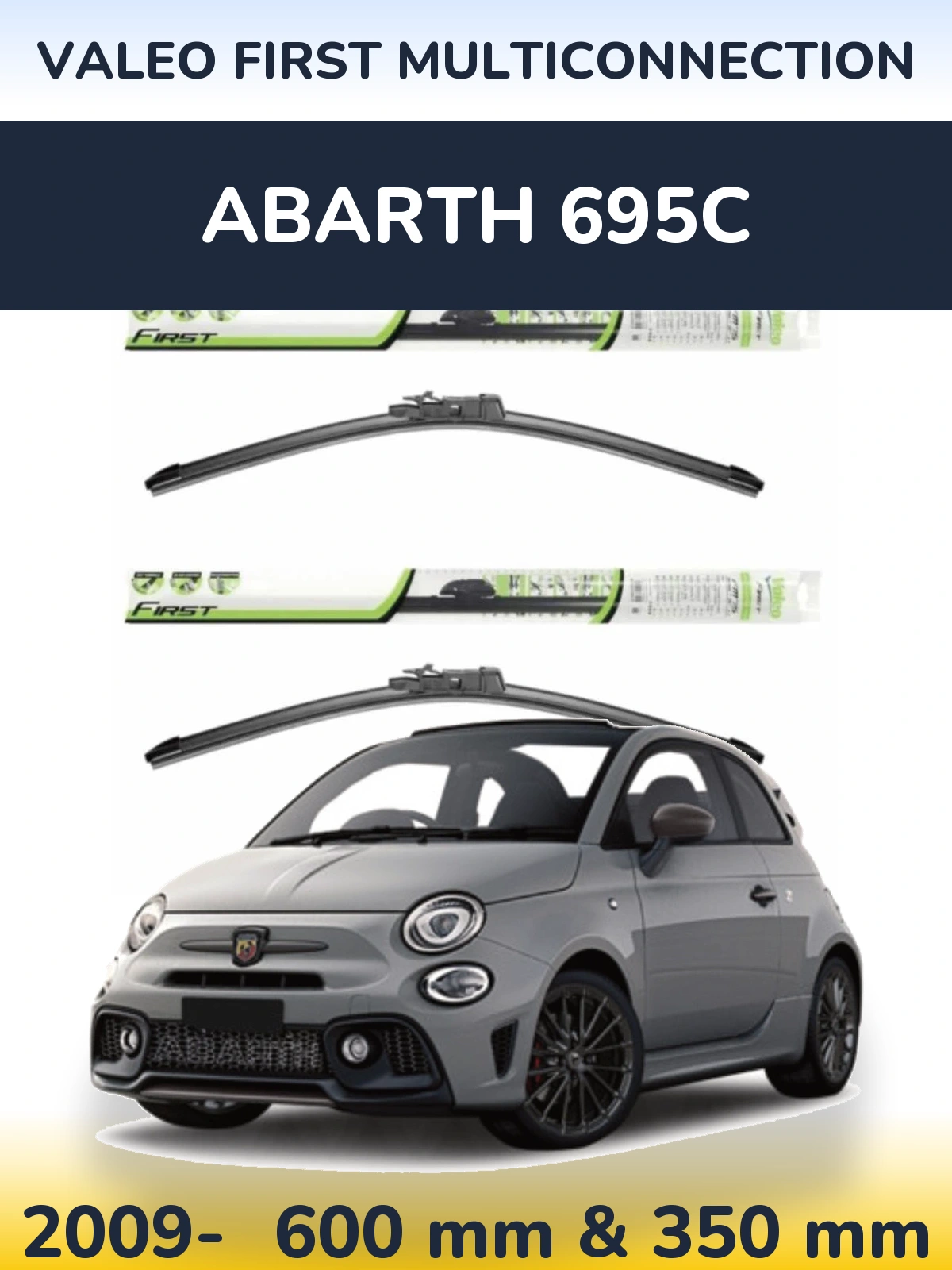 Front wiper blade set Valeo First MultiConnection 600 & 350 mm for Abarth 695C 2009-2026