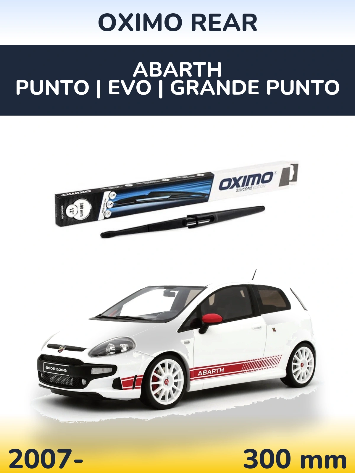 Tylna wycieraczka Oximo Rear 300 mm do Abarth Punto | Evo | Grande Punto 2007-2026