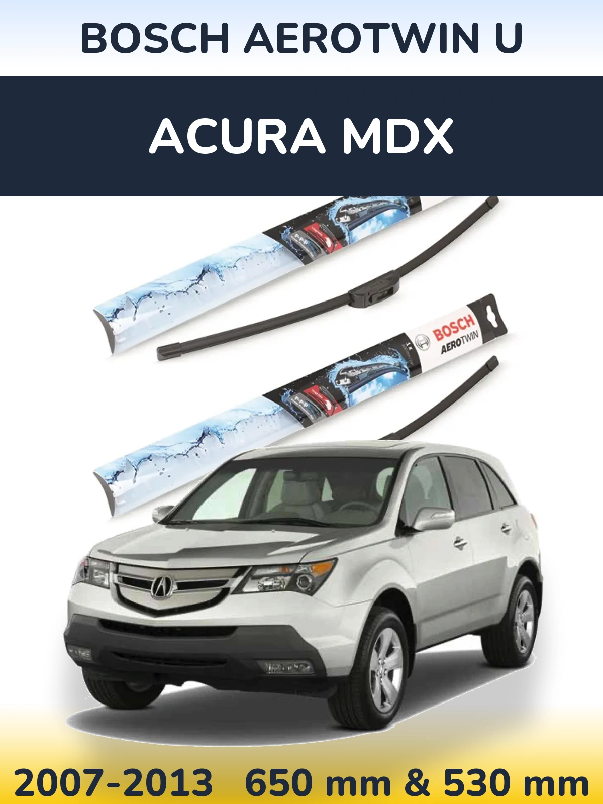 Komplet przednich wycieraczek BOSCH AeroTwin U 650 & 530 mm do Acura MDX 2007-2013