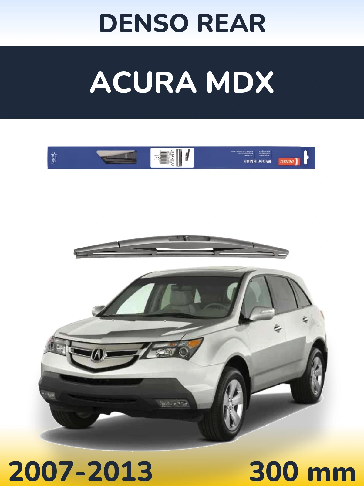 Tylna wycieraczka Denso Rear 300 mm do Acura MDX 2007-2013