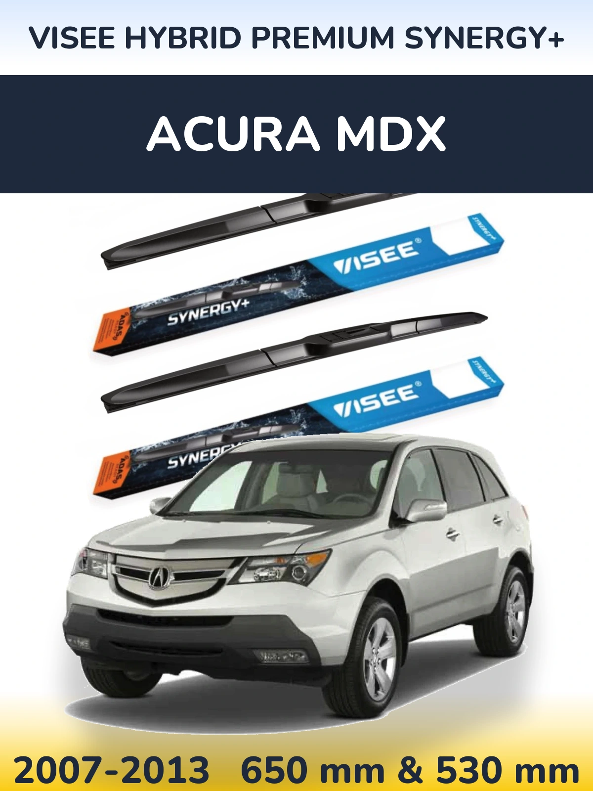 Komplet przednich wycieraczek VISEE HYBRID PREMIUM SYNERGY+ 650 & 530 mm do Acura MDX 2007-2013