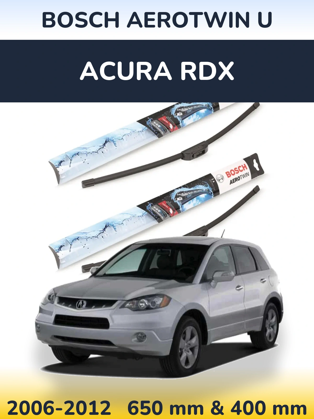 Front wiper blade set BOSCH AeroTwin U 650 & 400 mm for Acura RDX 2006-2012