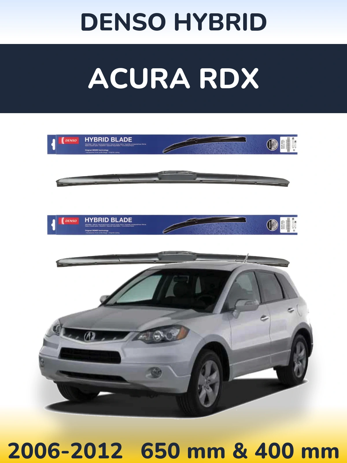 Front wiper blade set Denso Hybrid 650 & 400 mm for Acura RDX 2006-2012