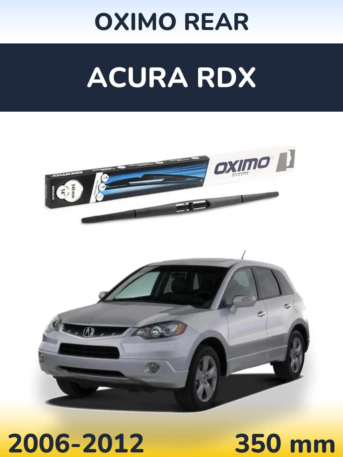 Задня щітка Oximo Rear 350 мм для Acura RDX 2006-2012