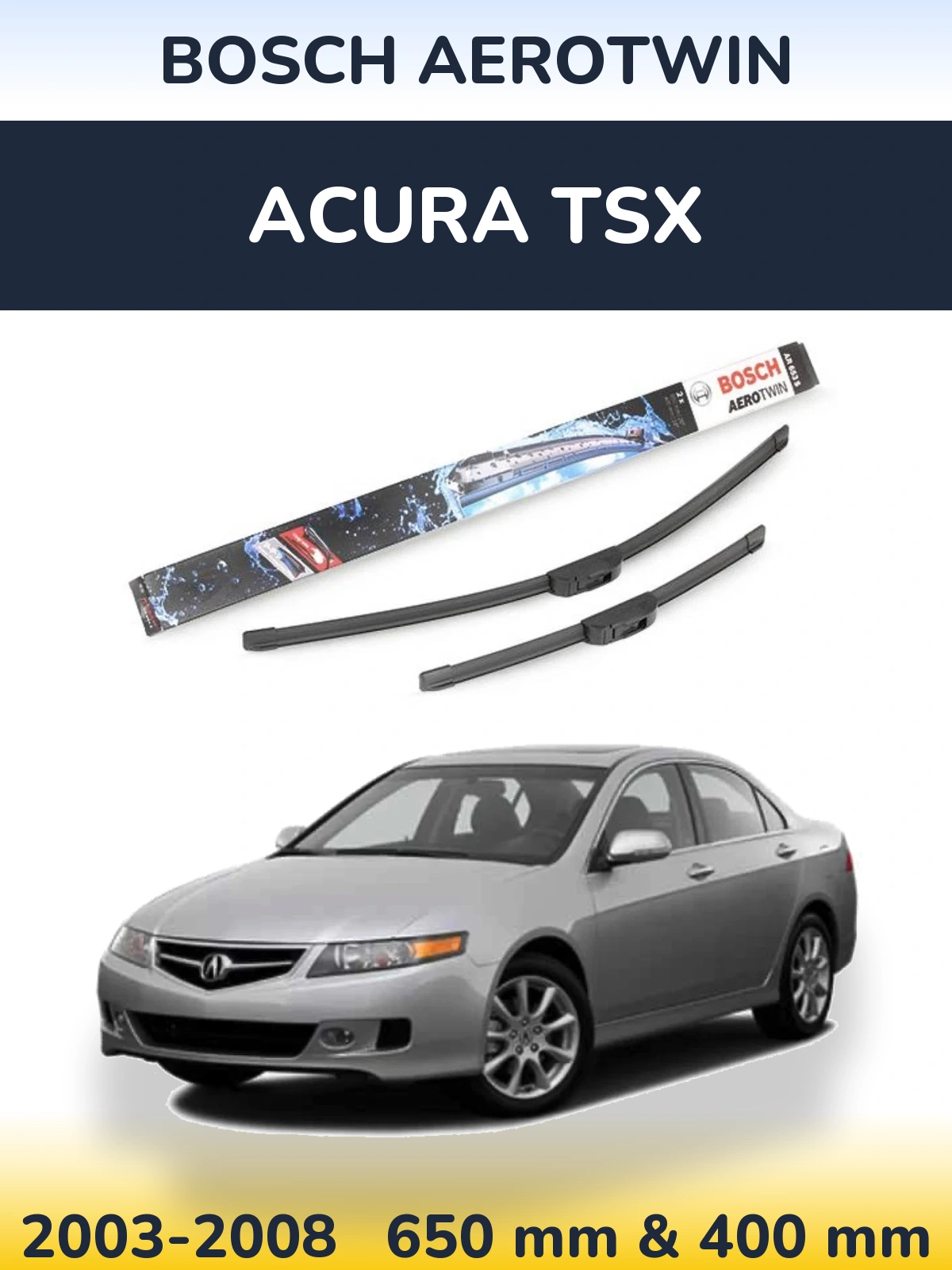 Front wiper blade set BOSCH AeroTwin 650 & 400 mm for Acura TSX 2003-2008
