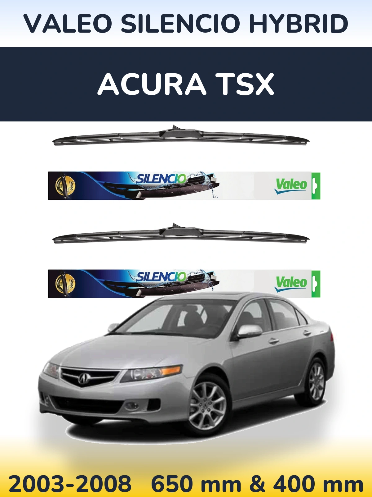 Komplet przednich wycieraczek Valeo Silencio Hybrid 650 & 400 mm do Acura TSX 2003-2008