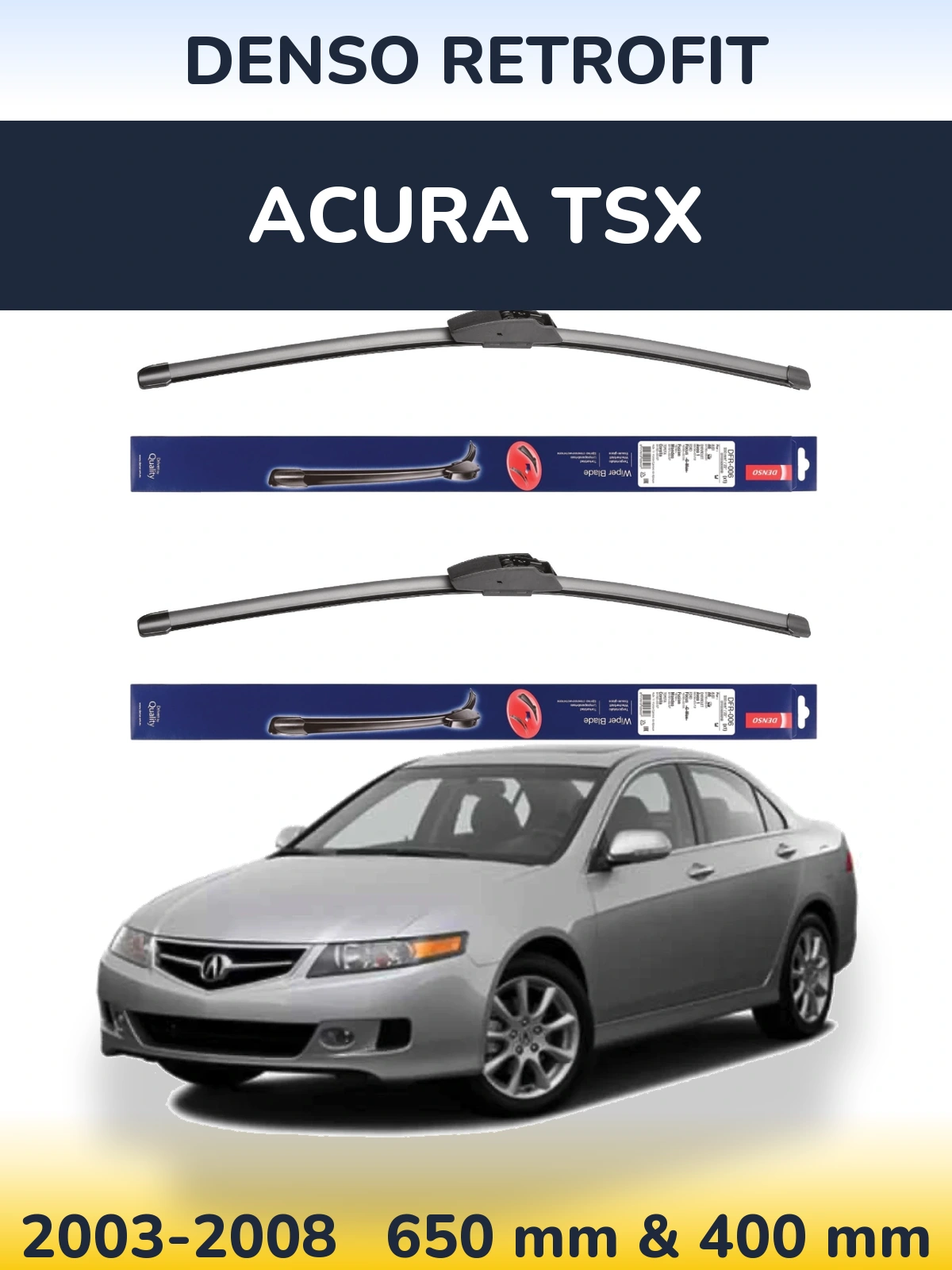Komplet przednich wycieraczek Denso Retrofit 650 & 400 mm do Acura TSX 2003-2008