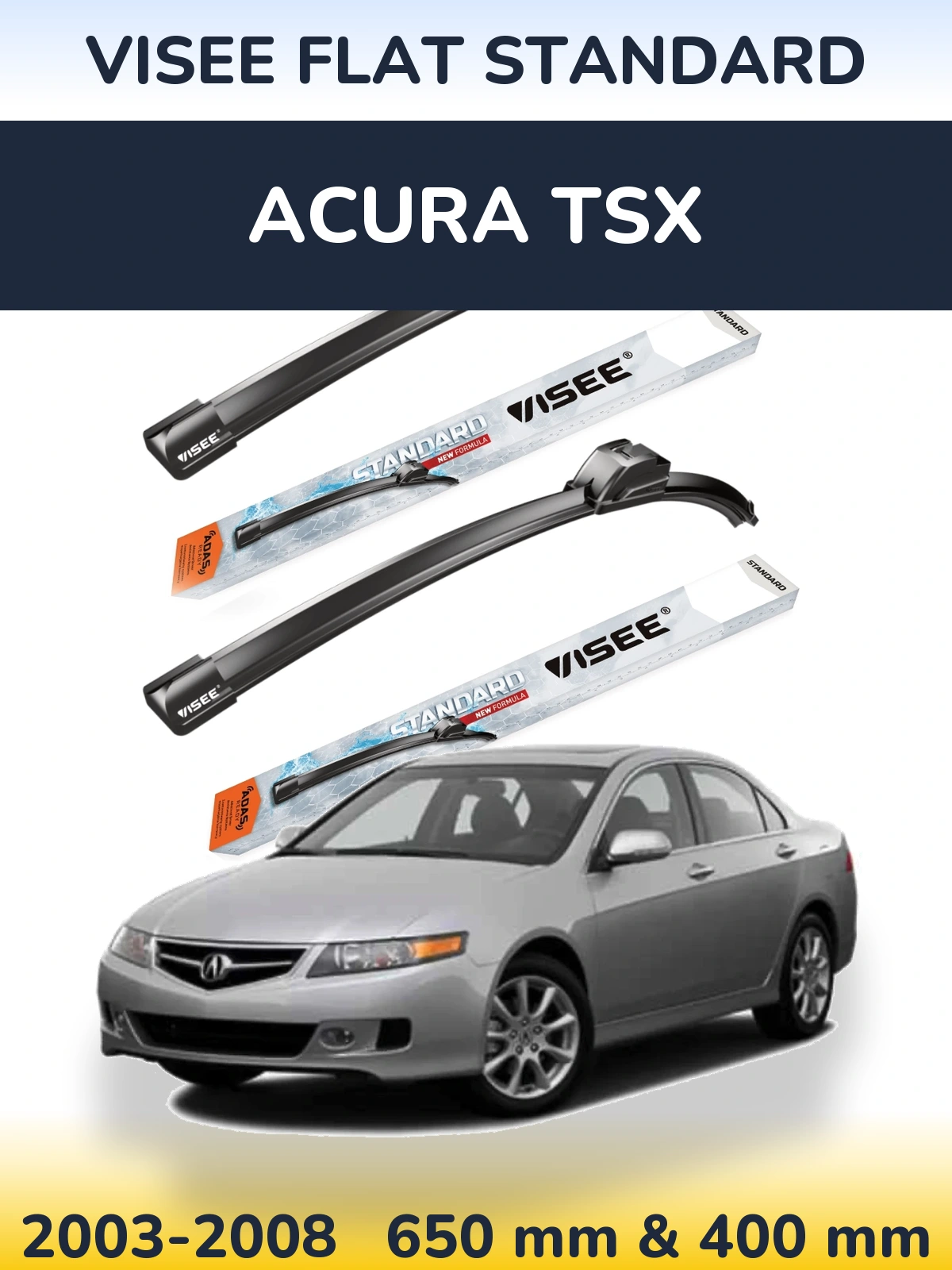 Komplet przednich wycieraczek VISEE FLAT STANDARD 650 & 400 mm do Acura TSX 2003-2008