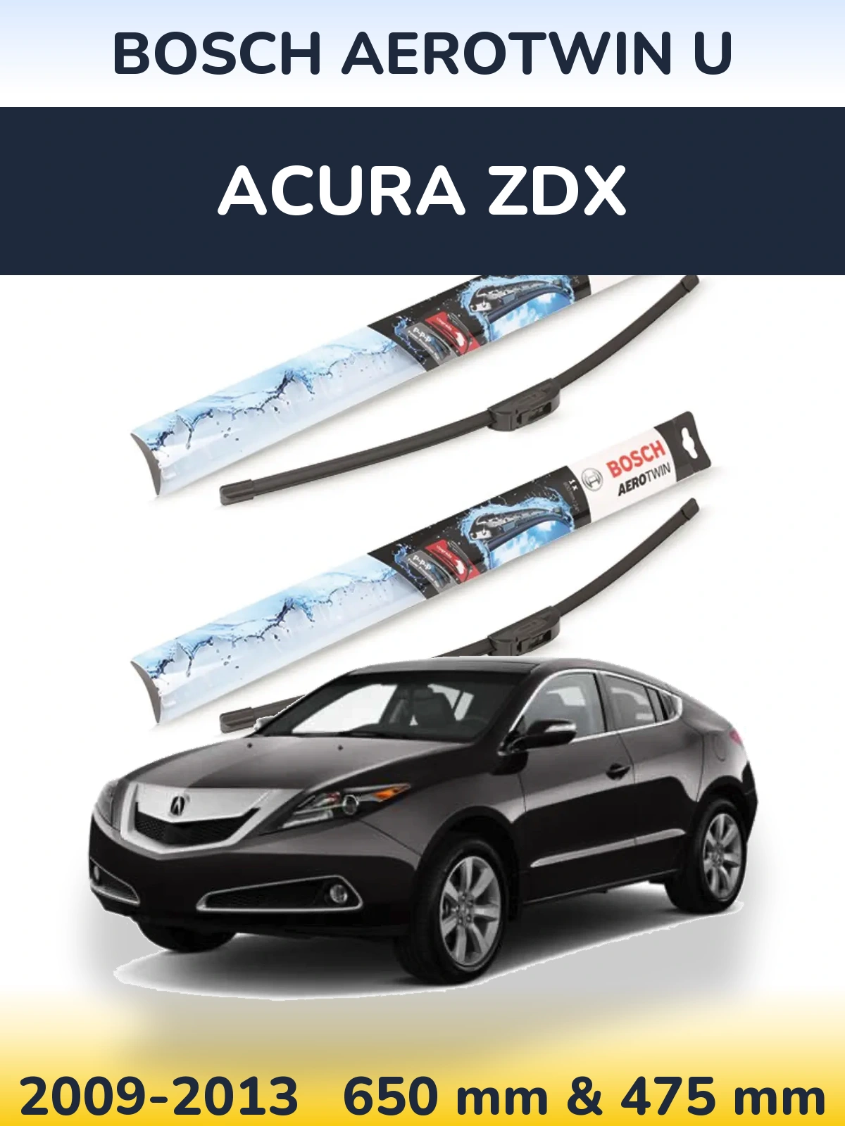 Front wiper blade set BOSCH AeroTwin U 650 & 475 mm for Acura ZDX 2009-2013