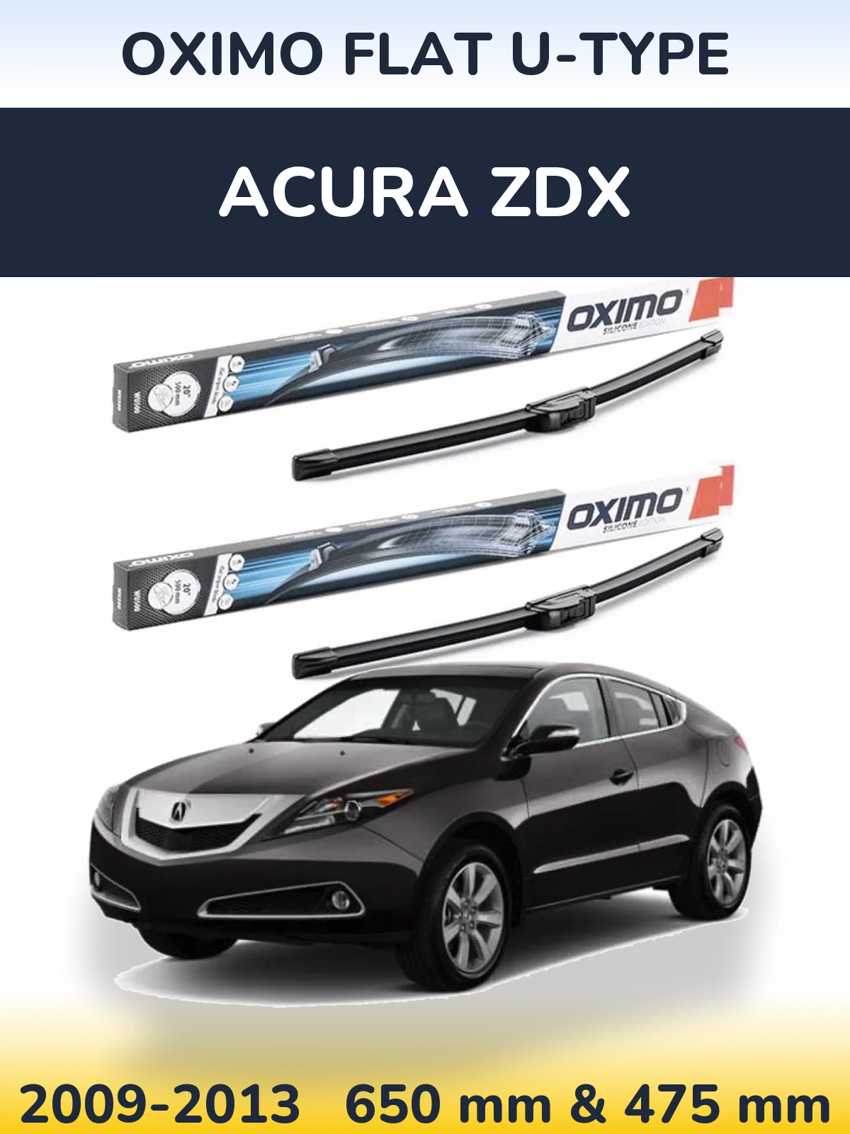 Front wiper blade set Oximo Flat U-type 650 & 475 mm for Acura ZDX 2009-2013