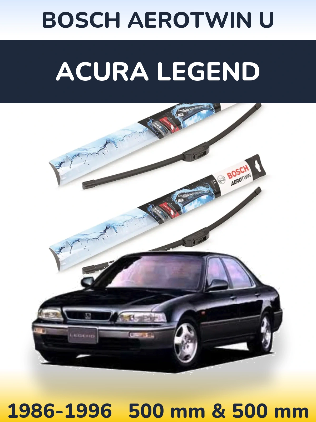 Комплект передних дворников BOSCH AeroTwin U 500 & 500 мм для Acura Legend 1986-1996