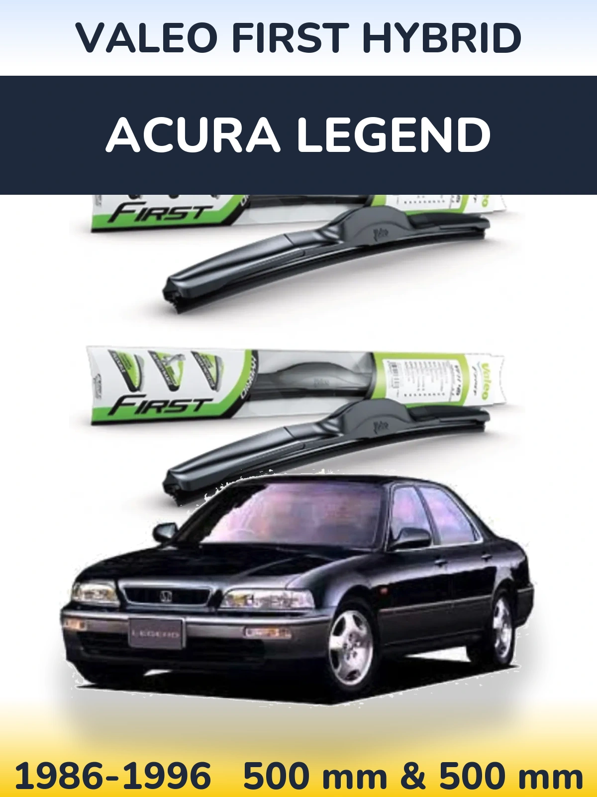 Komplet przednich wycieraczek Valeo First Hybrid 500 & 500 mm do Acura Legend 1986-1996