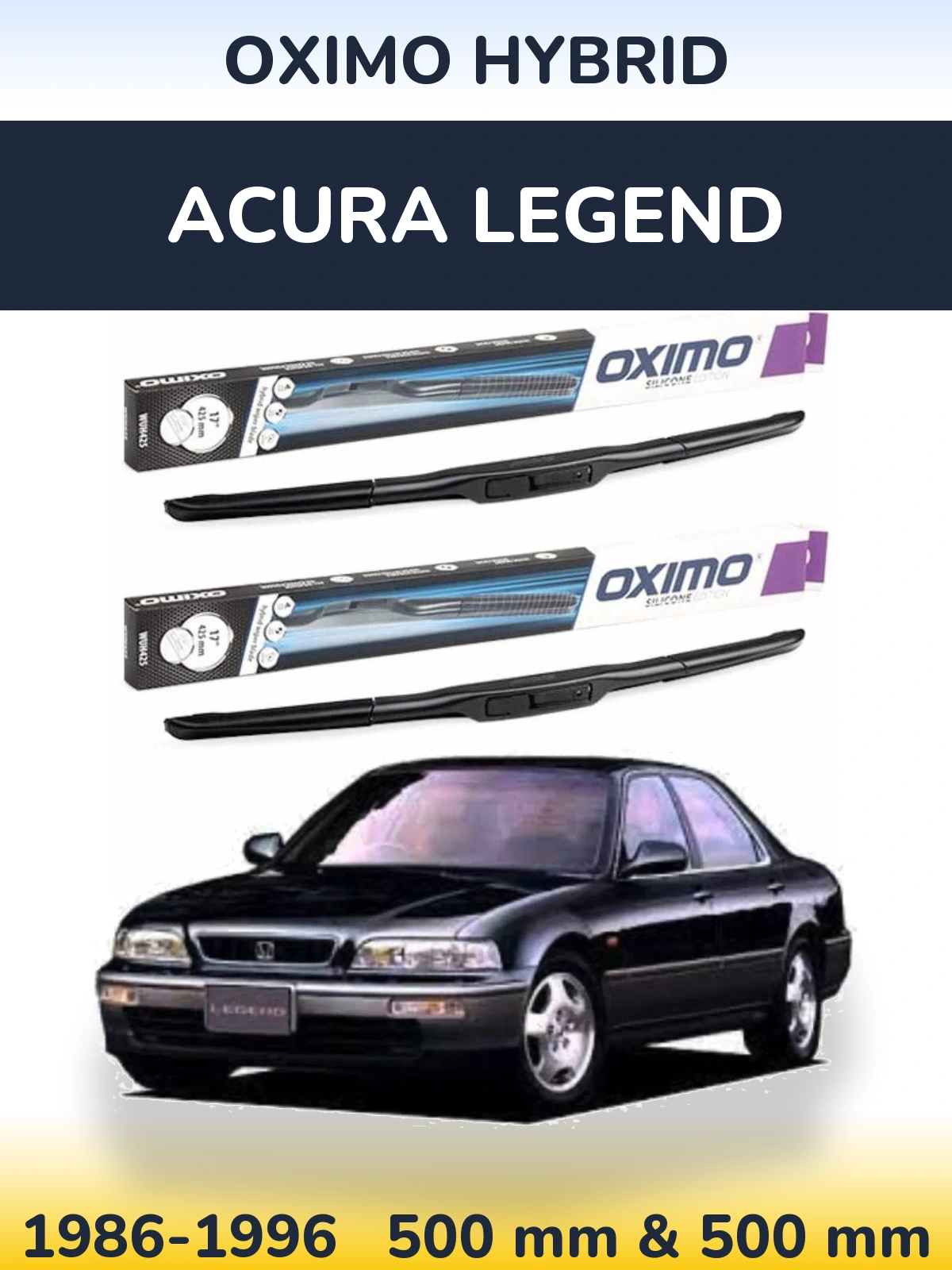 Front wiper blade set Oximo Hybrid 500 & 500 mm for Acura Legend 1986-1996