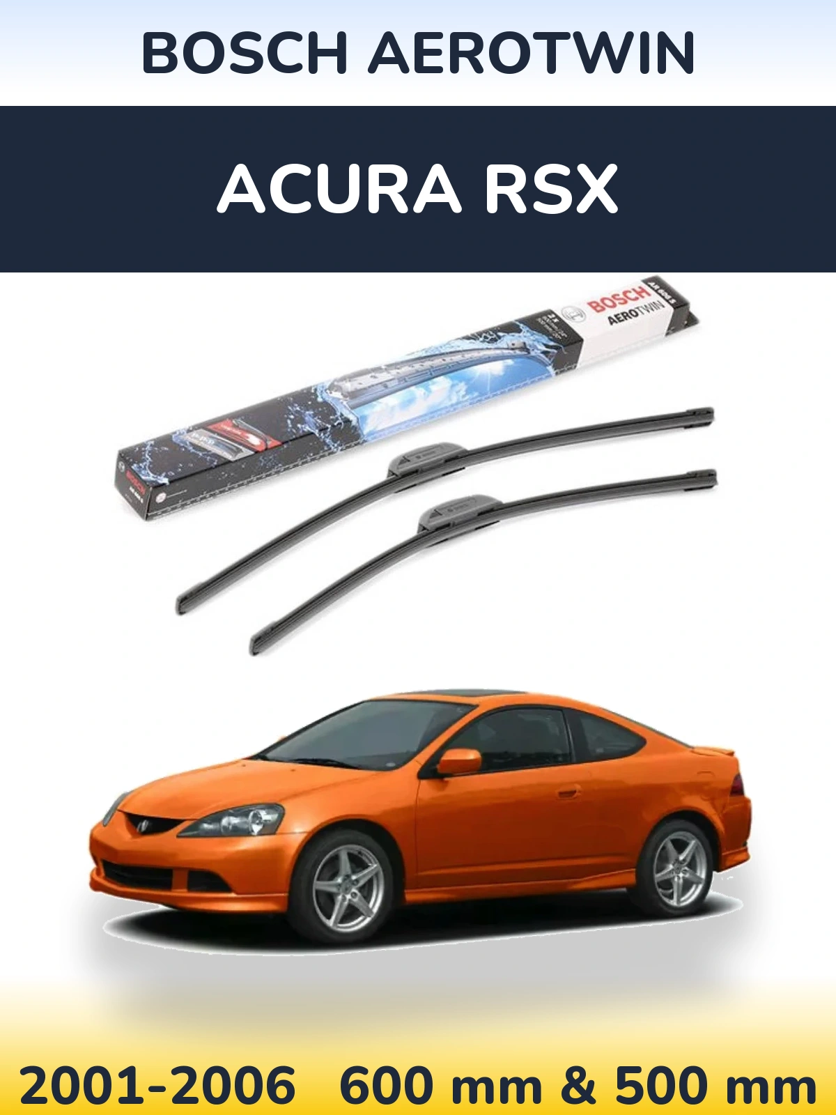 Front wiper blade set BOSCH AeroTwin 600 & 500 mm for Acura RSX 2001-2006