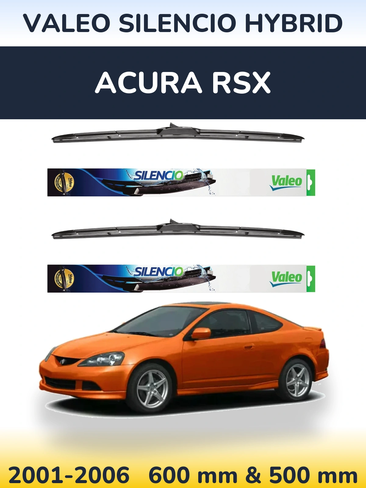 Front wiper blade set Valeo Silencio Hybrid 600 & 500 mm for Acura RSX 2001-2006