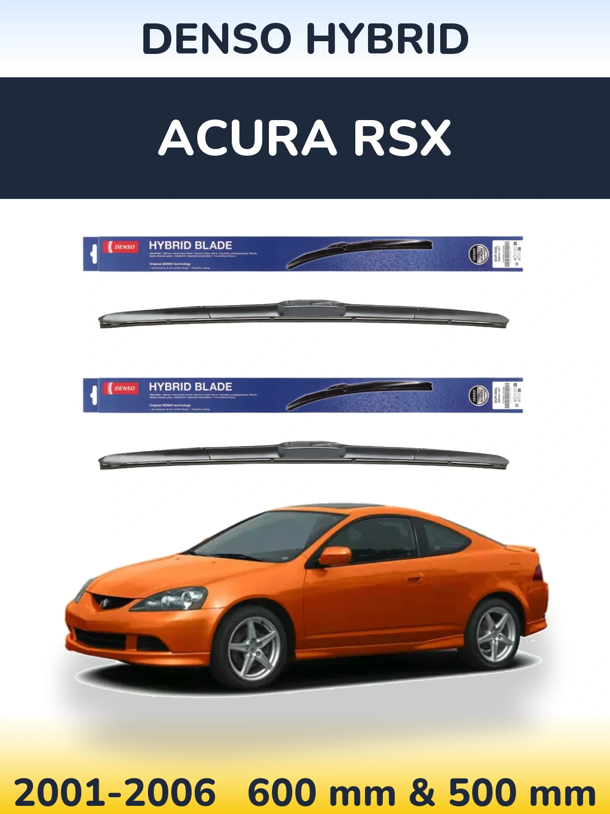 Komplet przednich wycieraczek Denso Hybrid 600 & 500 mm do Acura RSX 2001-2006