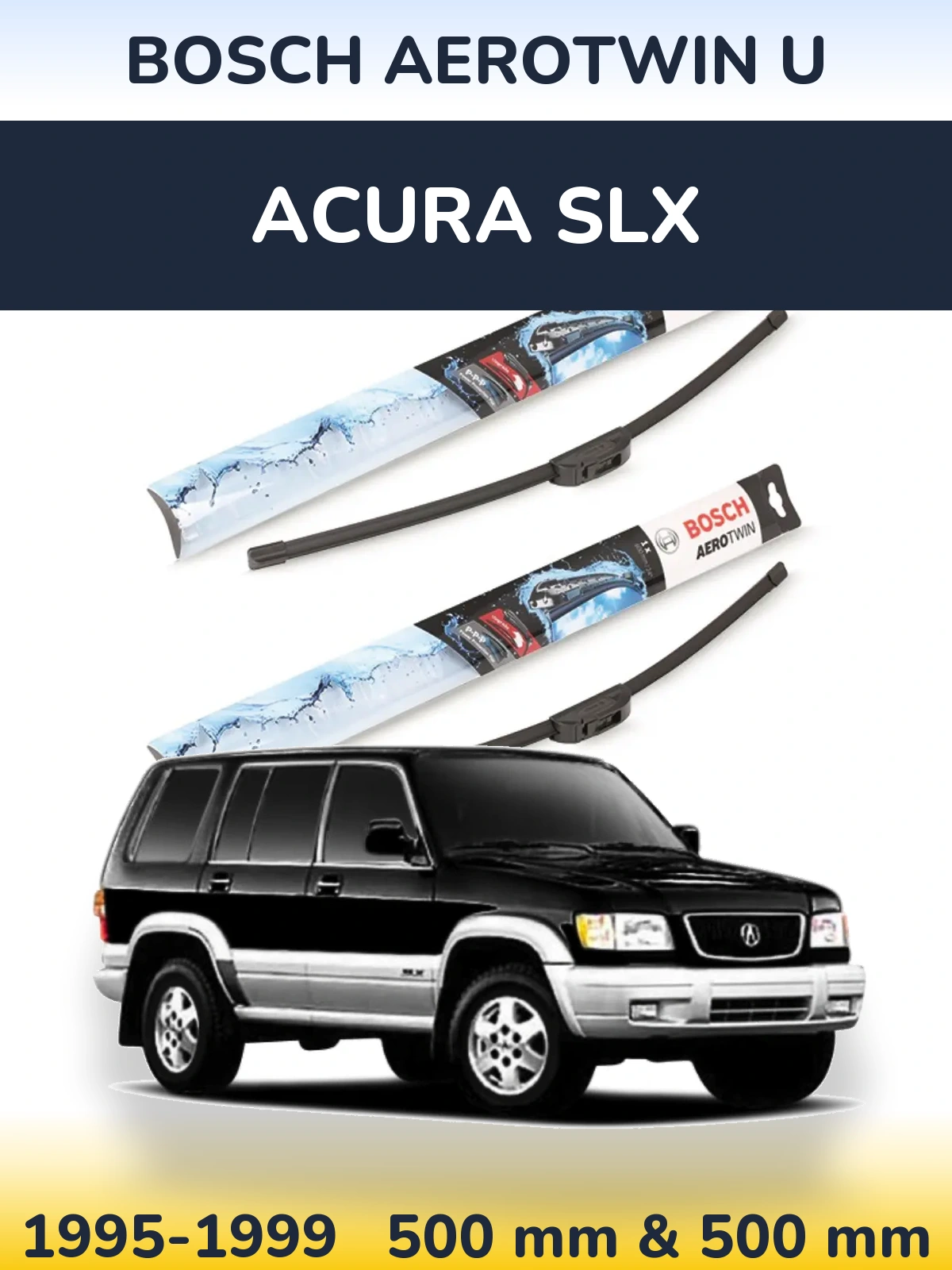 Комплект передних дворников BOSCH AeroTwin U 500 & 500 мм для Acura SLX 1995-1999