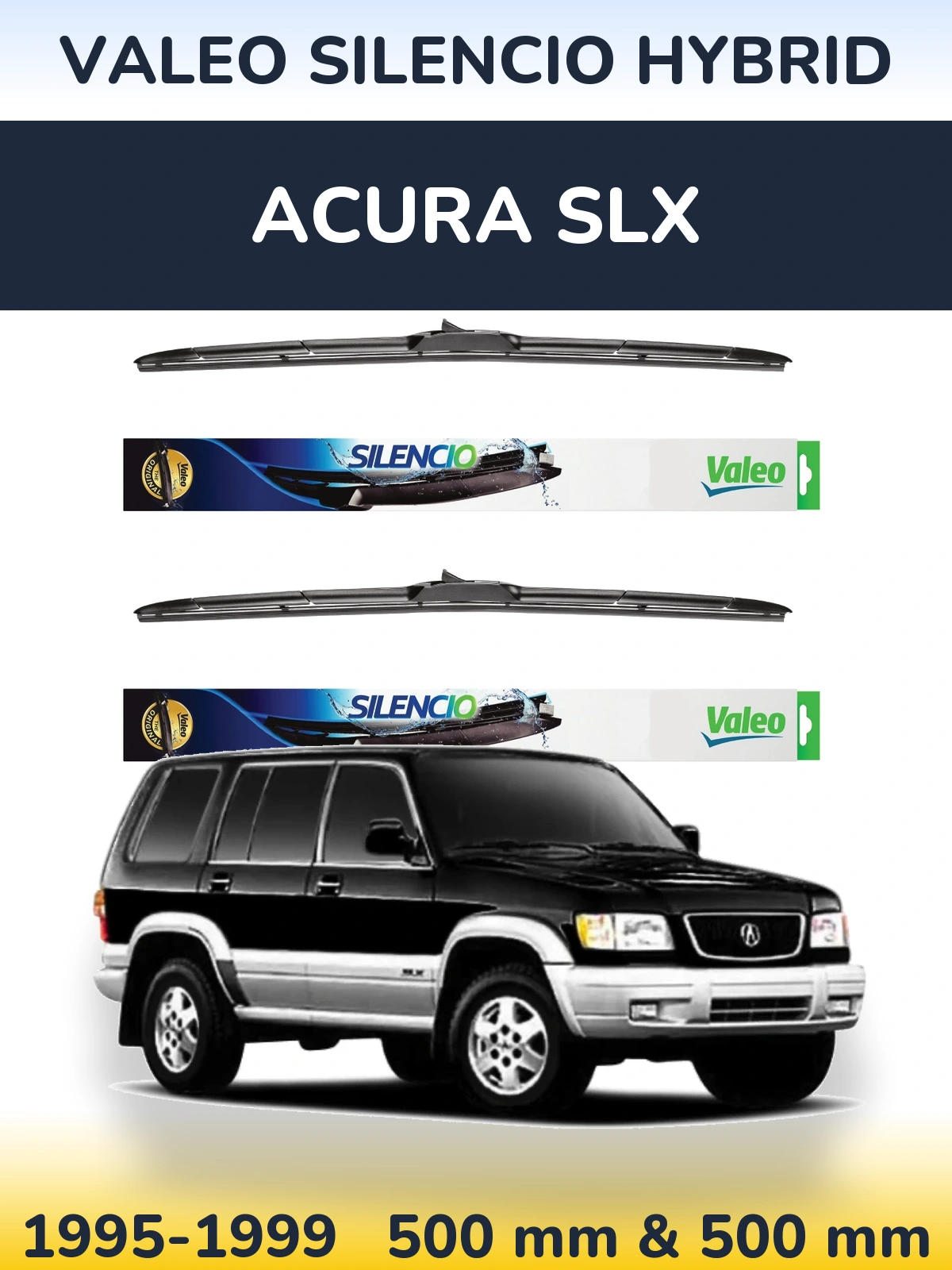 Komplet przednich wycieraczek Valeo Silencio Hybrid 500 & 500 mm do Acura SLX 1995-1999