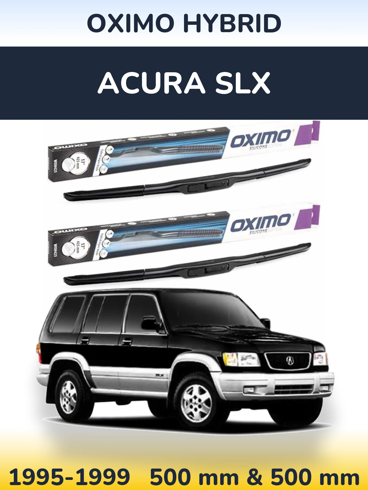 Komplet przednich wycieraczek Oximo Hybrid 500 & 500 mm do Acura SLX 1995-1999