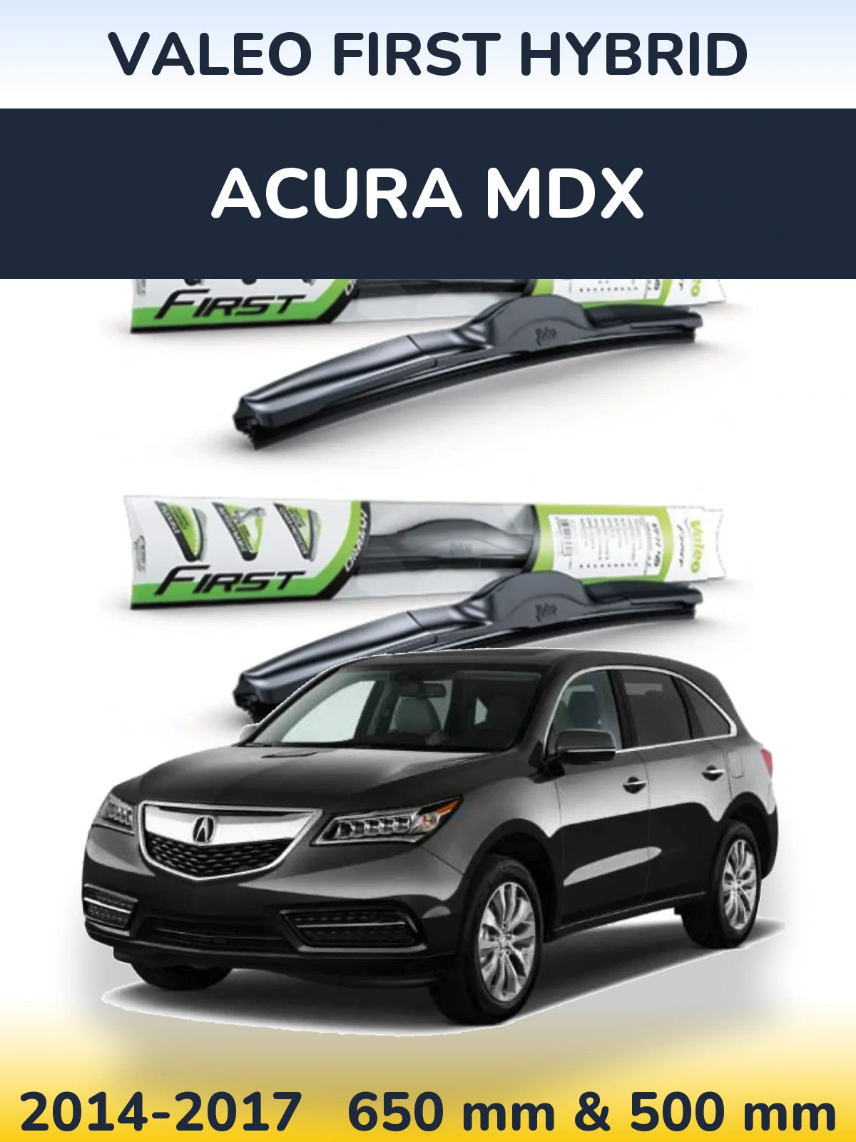 Комплект передних дворников Valeo First Hybrid 650 & 500 мм для Acura MDX 2014-2017