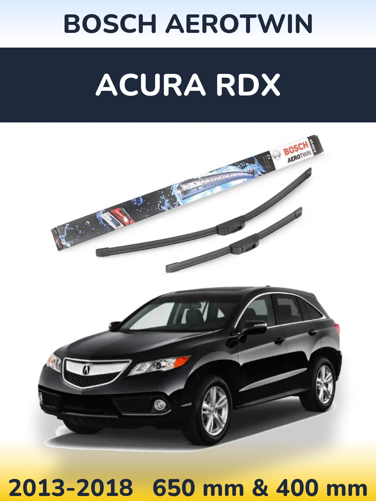 Комплект передних дворников BOSCH AeroTwin 650 & 400 мм для Acura RDX 2013-2018