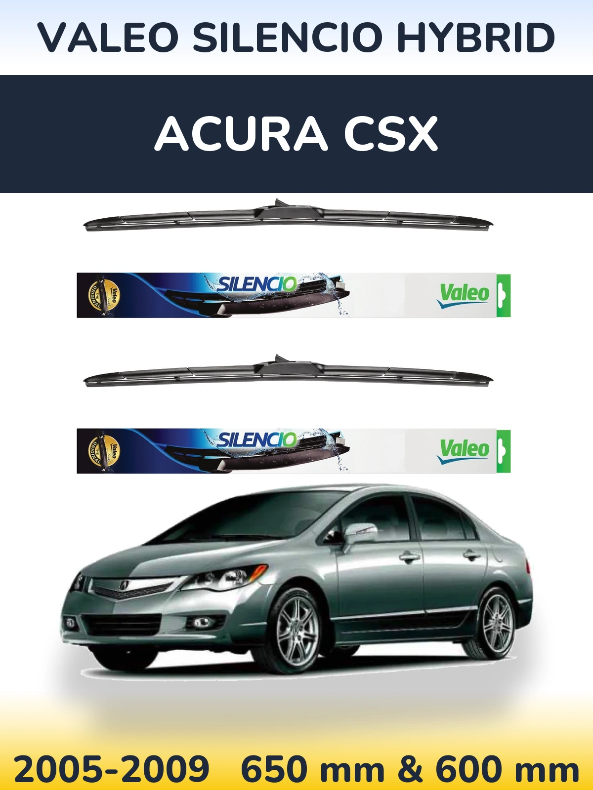 Комплект передніх щіток Valeo Silencio Hybrid 650 & 600 мм для Acura CSX 2005-2009