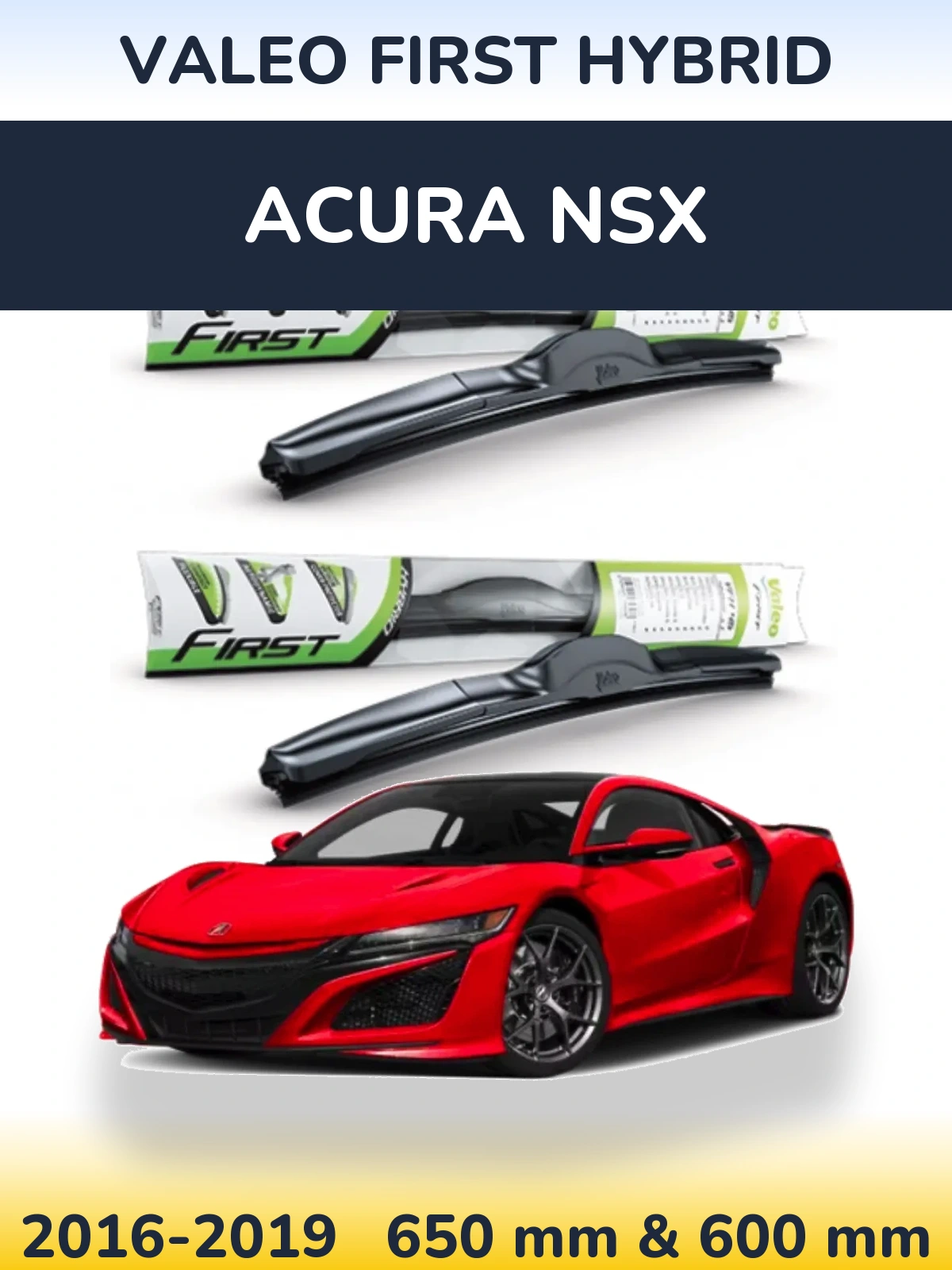 Front wiper blade set Valeo First Hybrid 650 & 600 mm for Acura NSX 2016-2019