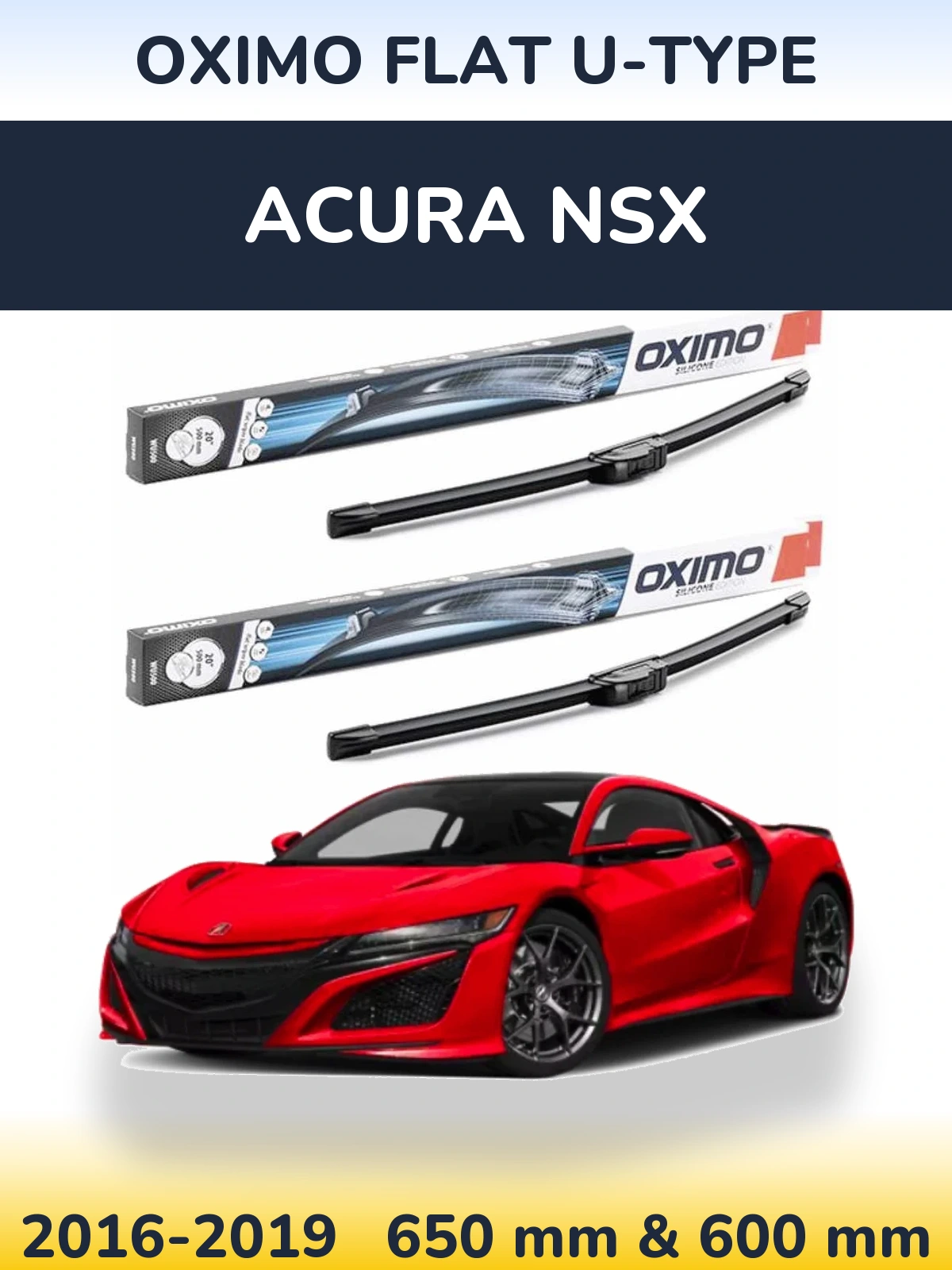 Front wiper blade set Oximo Flat U-type 650 & 600 mm for Acura NSX 2016-2019