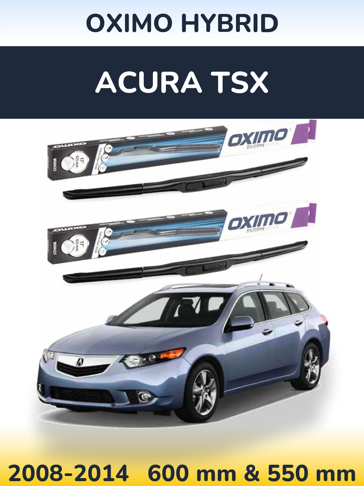 Комплект передніх щіток Oximo Hybrid 600 & 550 мм для Acura TSX 2008-2014