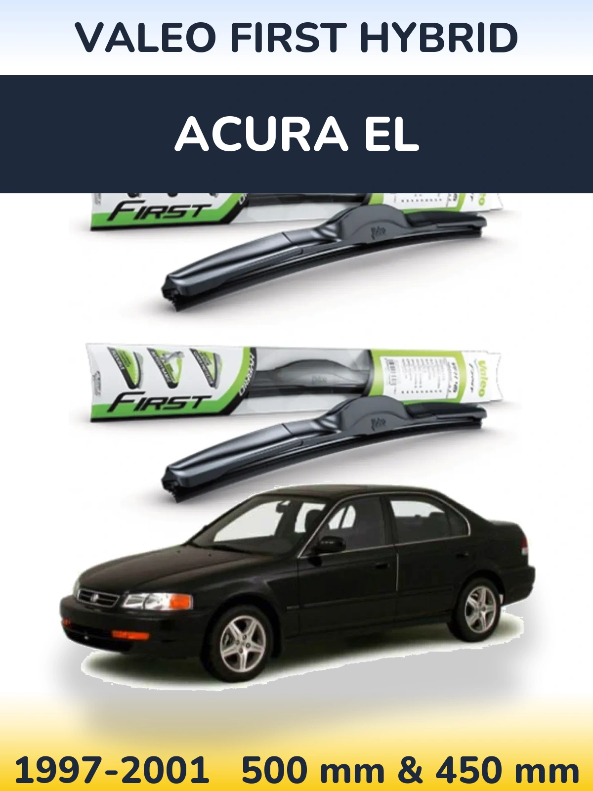 Komplet przednich wycieraczek Valeo First Hybrid 500 & 450 mm do Acura EL 1997-2001