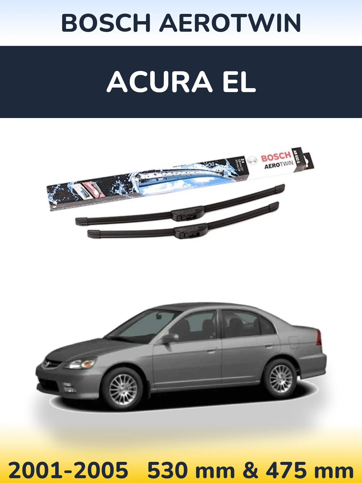 Komplet przednich wycieraczek BOSCH AeroTwin 530 & 475 mm do Acura EL 2001-2005