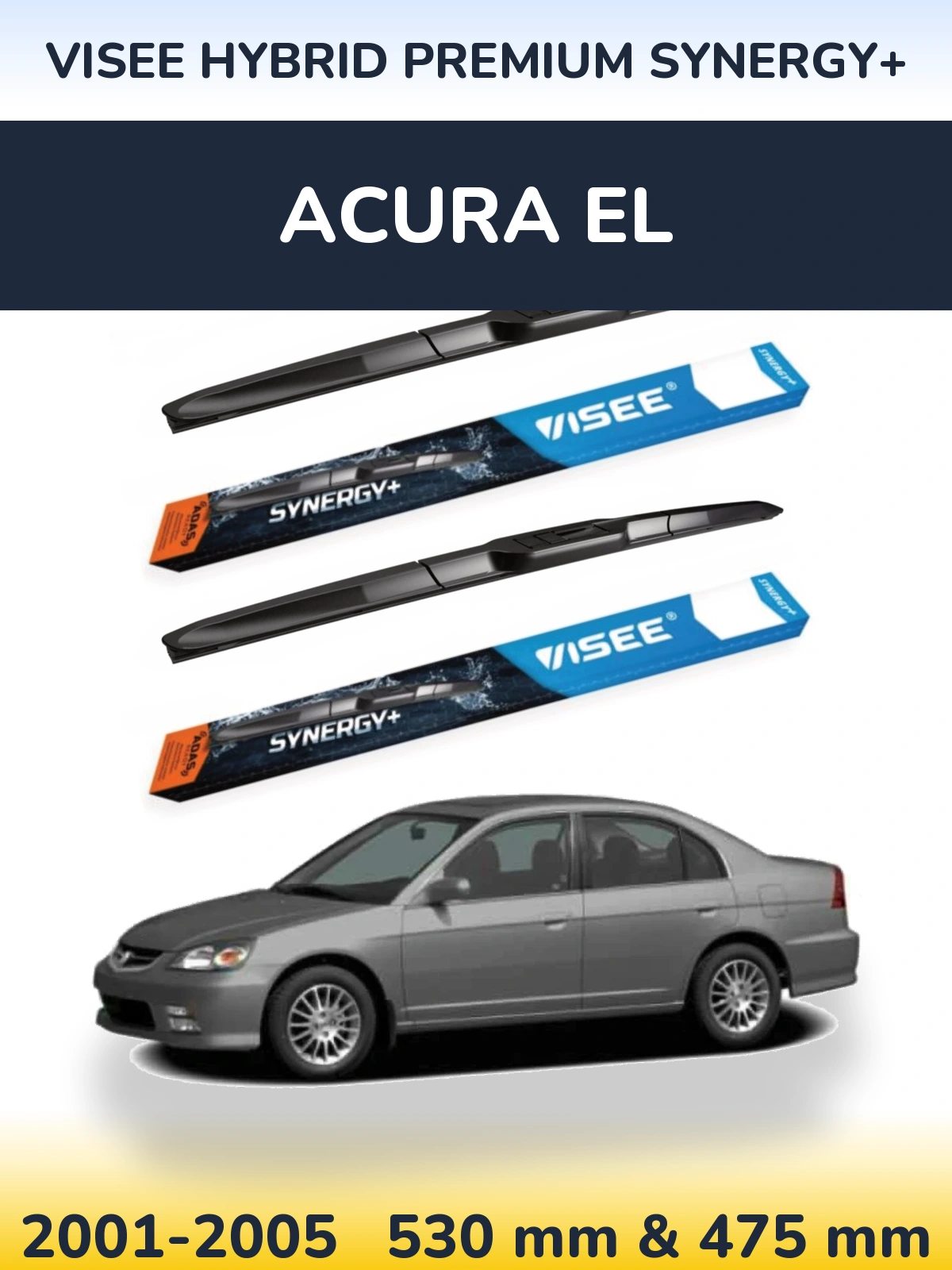 Komplet przednich wycieraczek VISEE HYBRID PREMIUM SYNERGY+ 530 & 475 mm do Acura EL 2001-2005