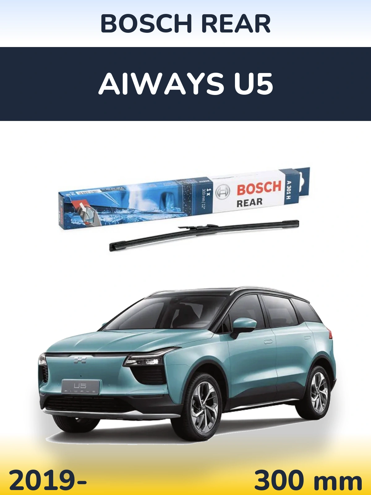 Rear wiper blade BOSCH Rear 300 mm for Aiways U5 2019-2026