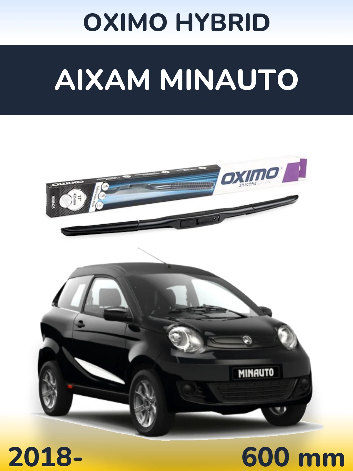 Front wiper blade Oximo Hybrid 600 mm for Aixam Minauto 2018-2026