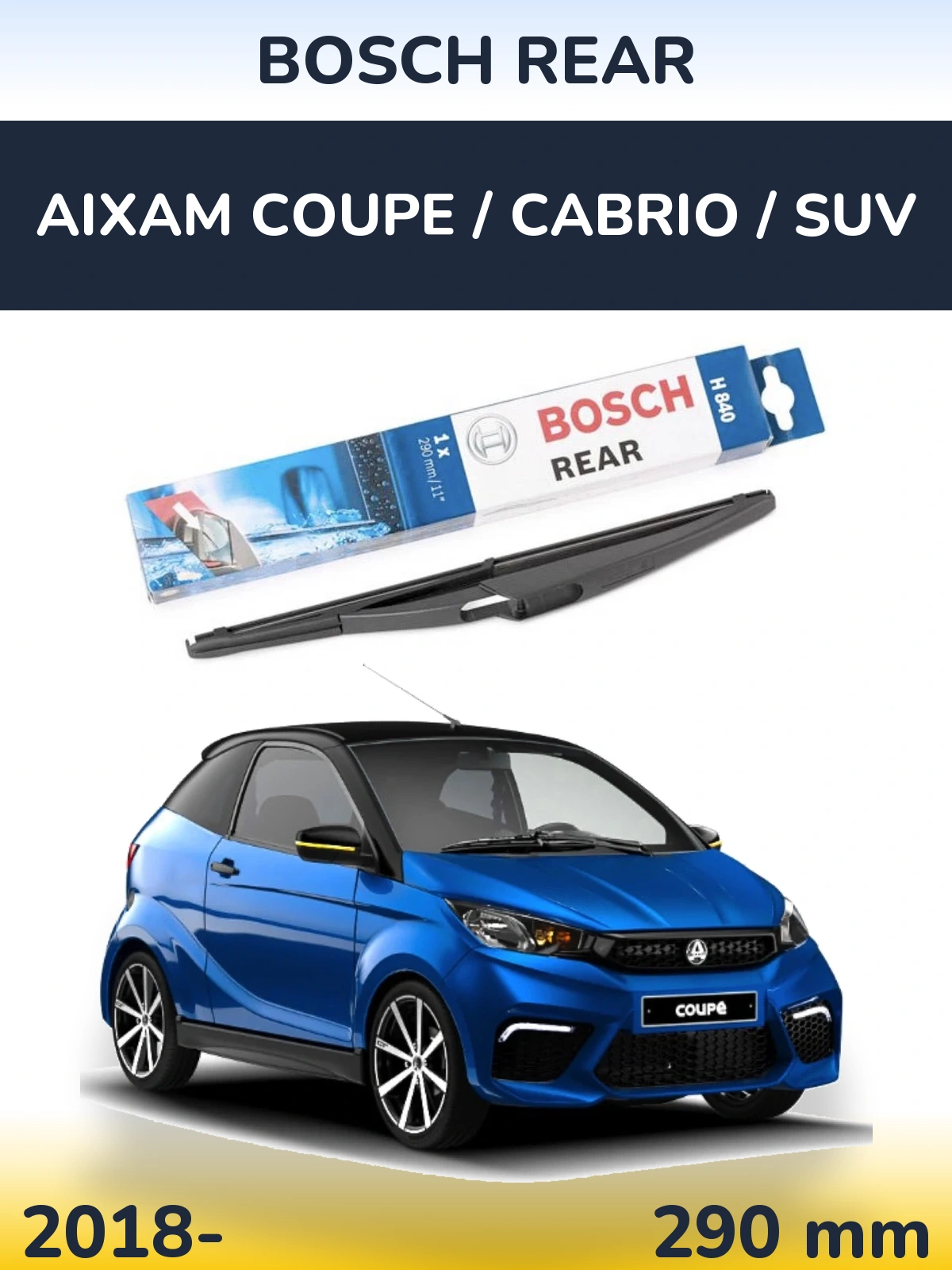 Rear wiper blade BOSCH Rear 290 mm for Aixam Coupe / Cabrio / SUV 2018-2026