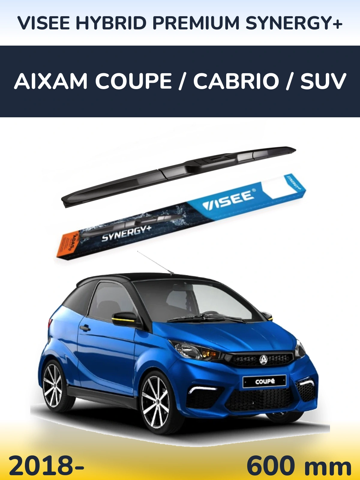 Przednia wycieraczka VISEE HYBRID PREMIUM SYNERGY+ 600 mm do Aixam Coupe / Cabrio / SUV 2018-2026