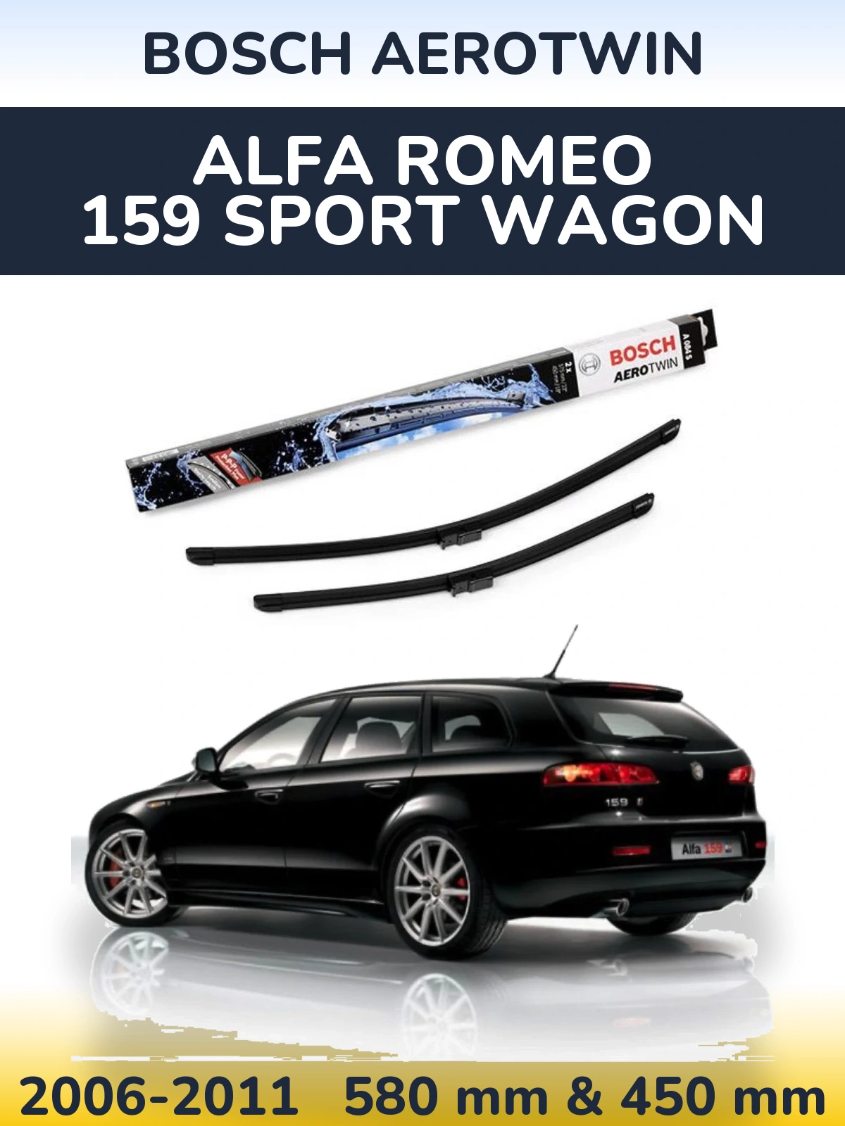 Комплект передних дворников BOSCH AeroTwin 580 & 450 мм для Alfa Romeo 159 Sport Wagon 2006-2011