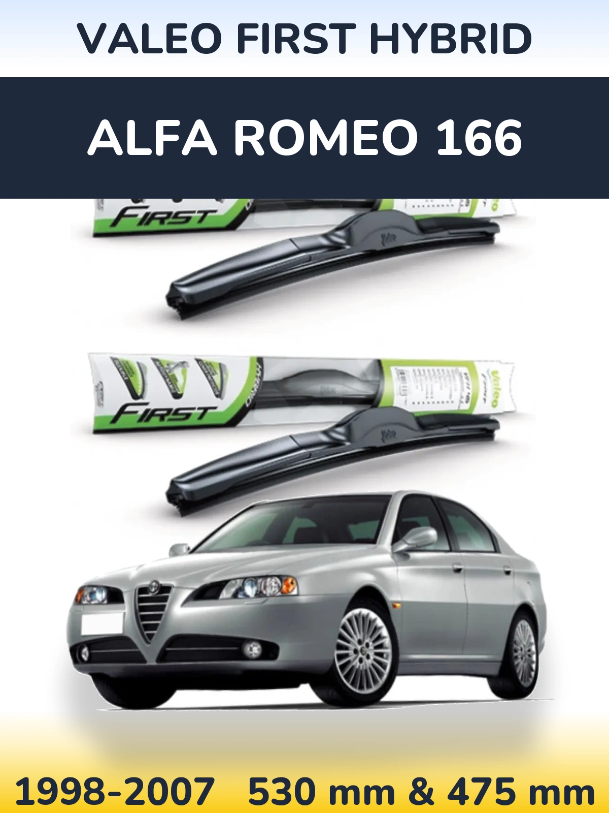 Komplet przednich wycieraczek Valeo First Hybrid 530 & 475 mm do Alfa Romeo 166 1998-2007