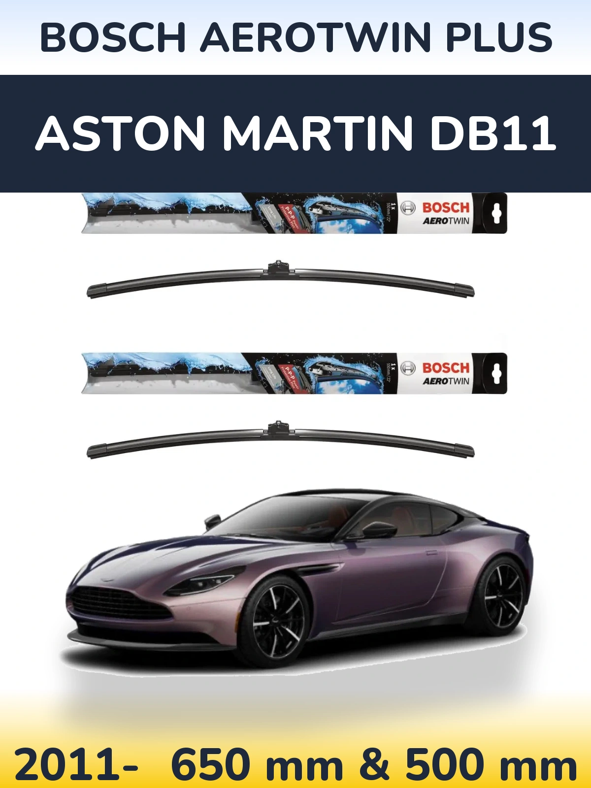 Front wiper blade set BOSCH AeroTwin Plus 650 & 500 mm for Aston Martin DB11 2011-2026