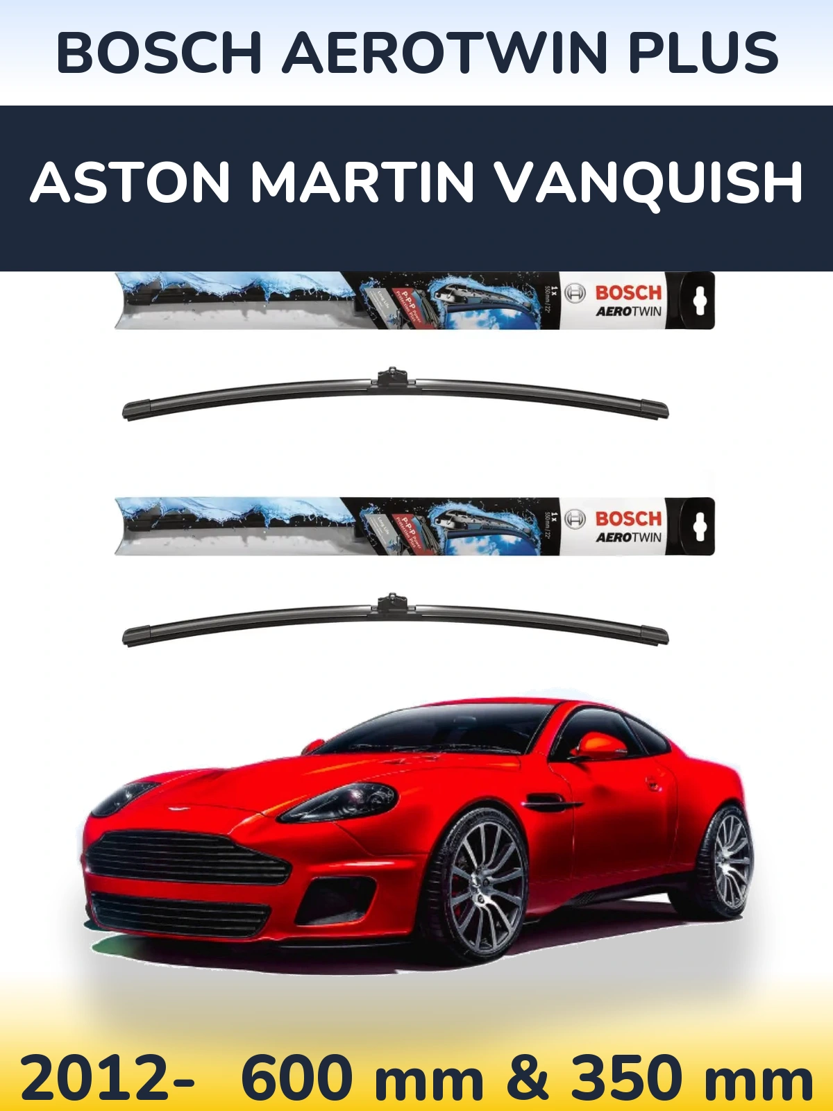 Комплект передних дворников BOSCH AeroTwin Plus 600 & 350 мм для Aston Martin Vanquish 2012-2026