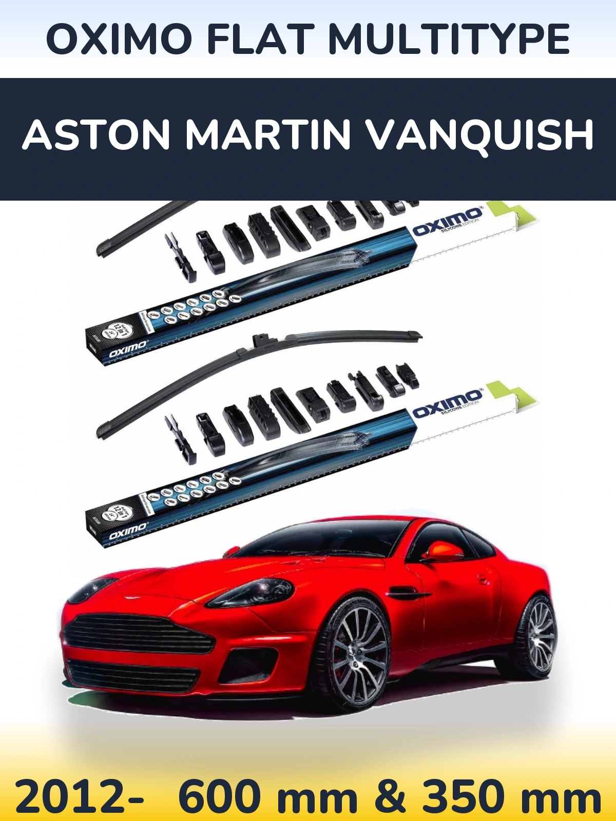 Komplet przednich wycieraczek Oximo Flat MultiType 600 & 350 mm do Aston Martin Vanquish 2012-2026