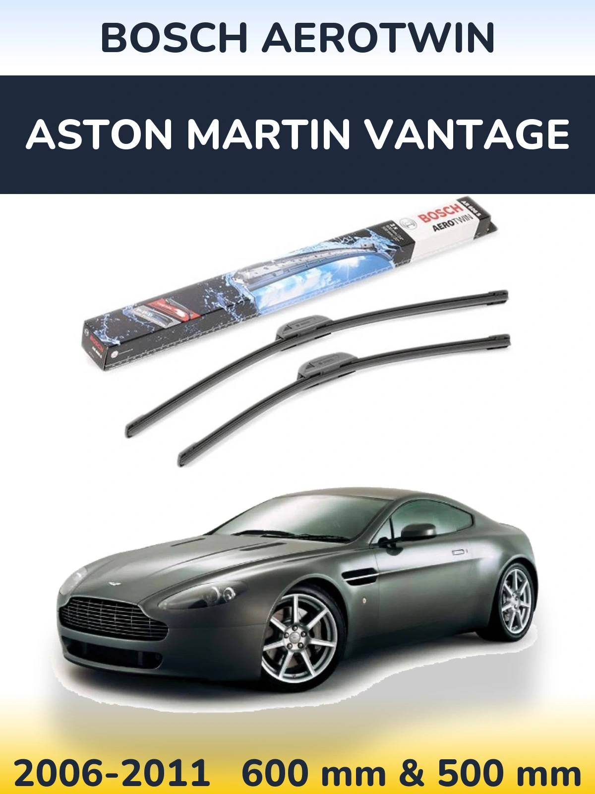 Komplet przednich wycieraczek BOSCH AeroTwin 600 & 500 mm do Aston Martin Vantage 2006-2011