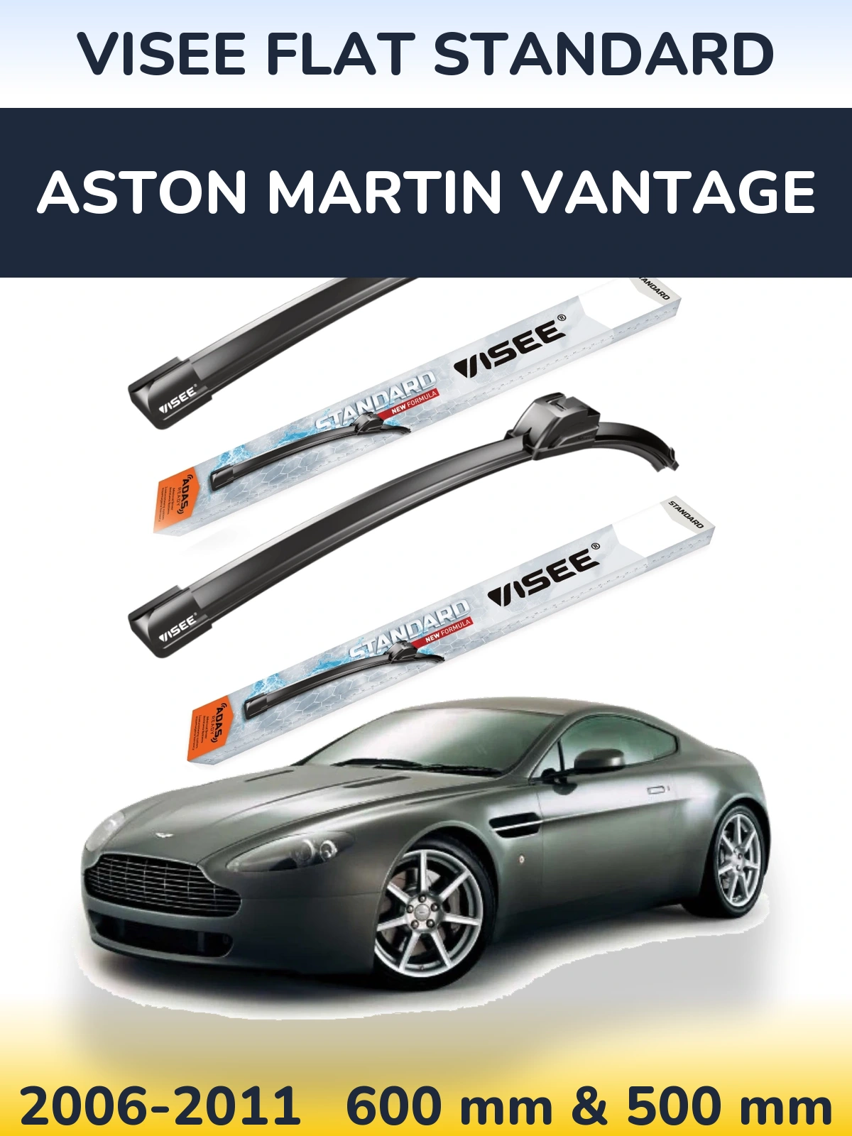 Komplet przednich wycieraczek VISEE FLAT STANDARD 600 & 500 mm do Aston Martin Vantage 2006-2011