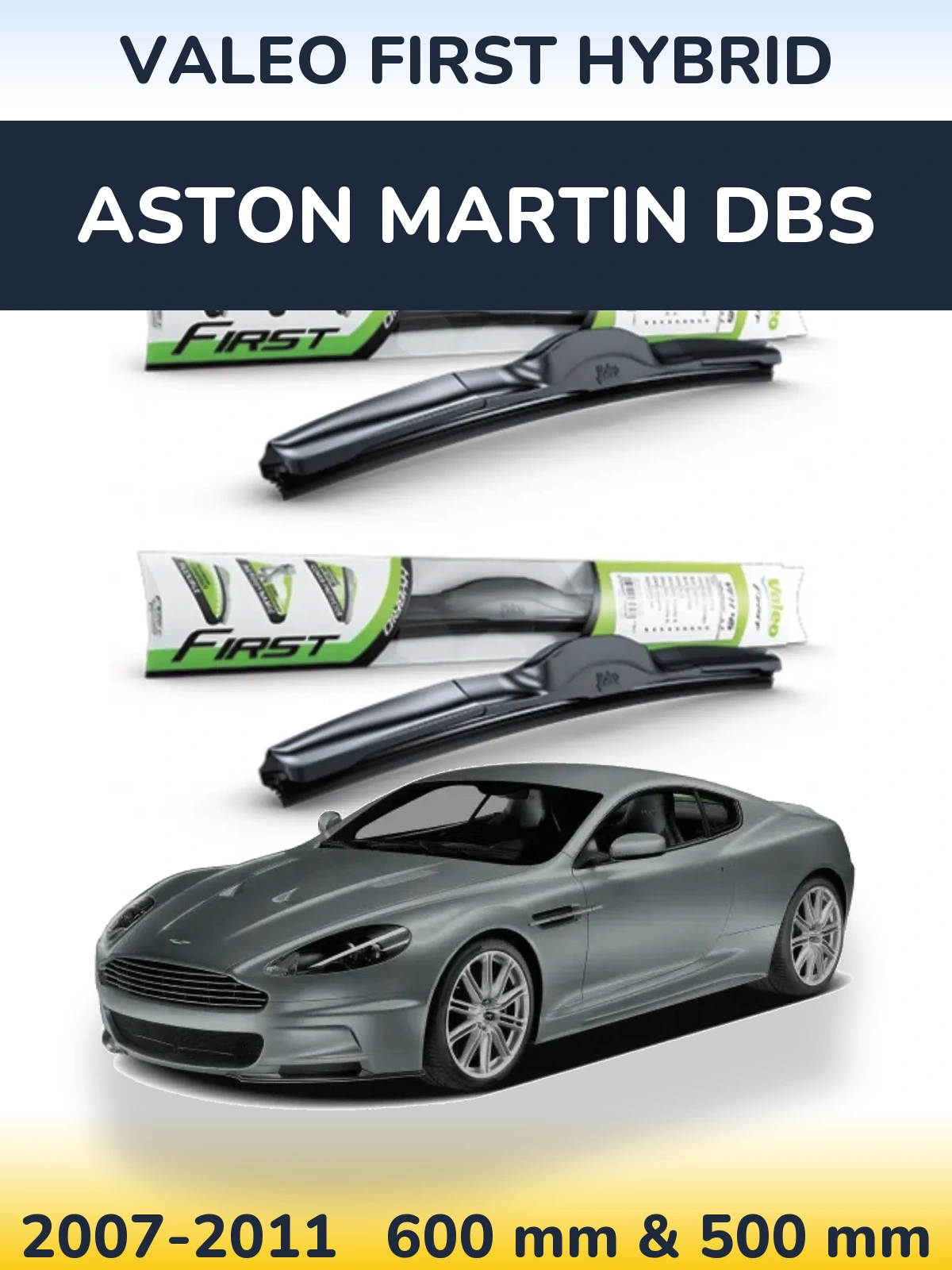 Front wiper blade set Valeo First Hybrid 600 & 500 mm for Aston Martin DBS 2007-2011