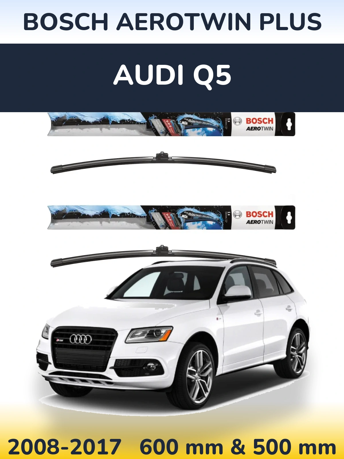 Комплект передних дворников BOSCH AeroTwin Plus 600 & 500 мм для Audi Q5 2008-2017