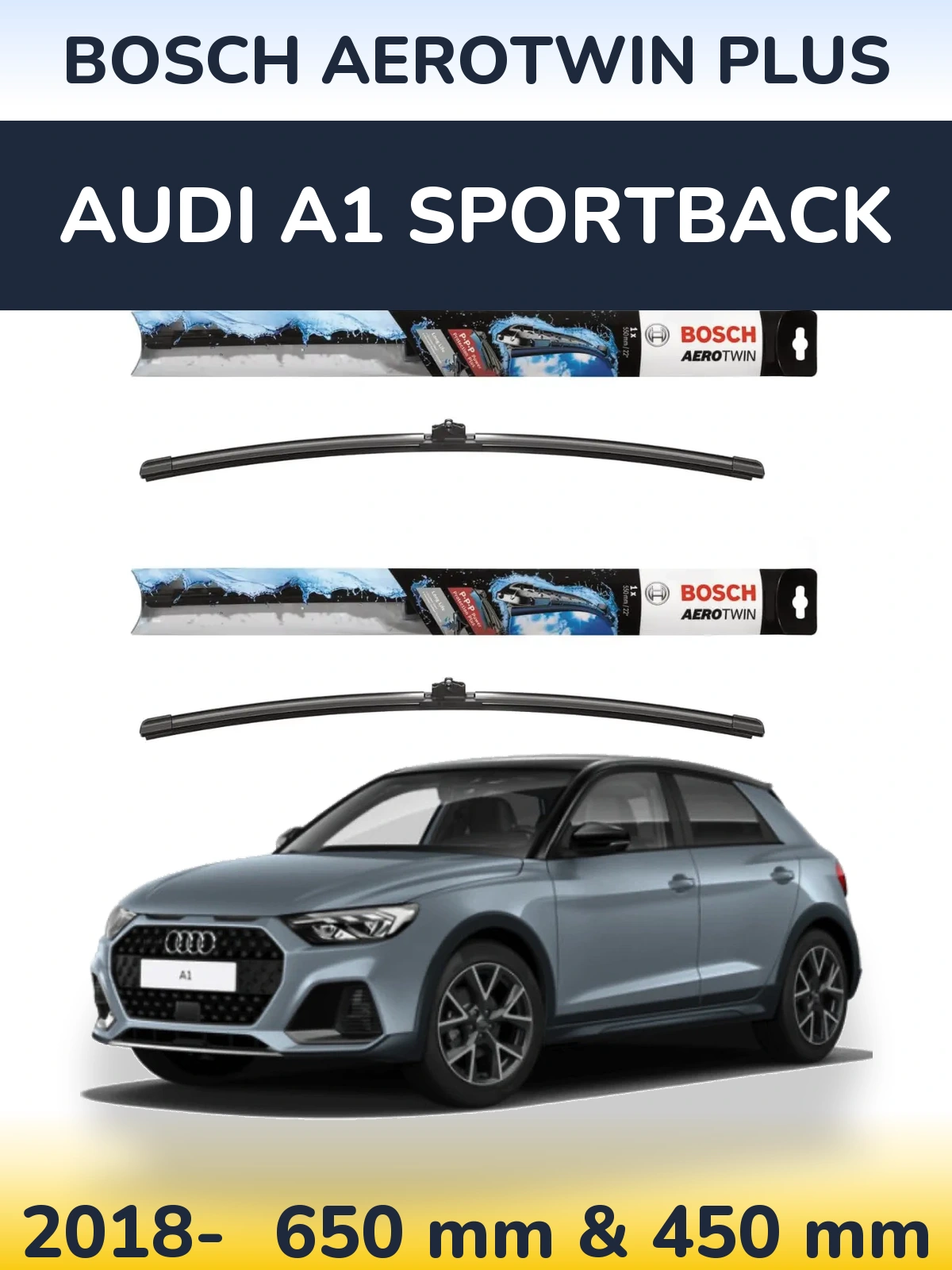 Front wiper blade set BOSCH AeroTwin Plus 650 & 450 mm for Audi A1 Sportback 2018-2026