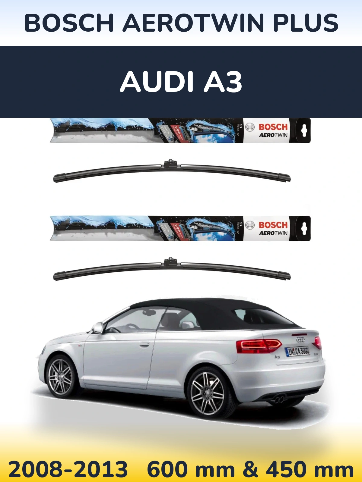 Front wiper blade set BOSCH AeroTwin Plus 600 & 450 mm for Audi A3 2008-2013
