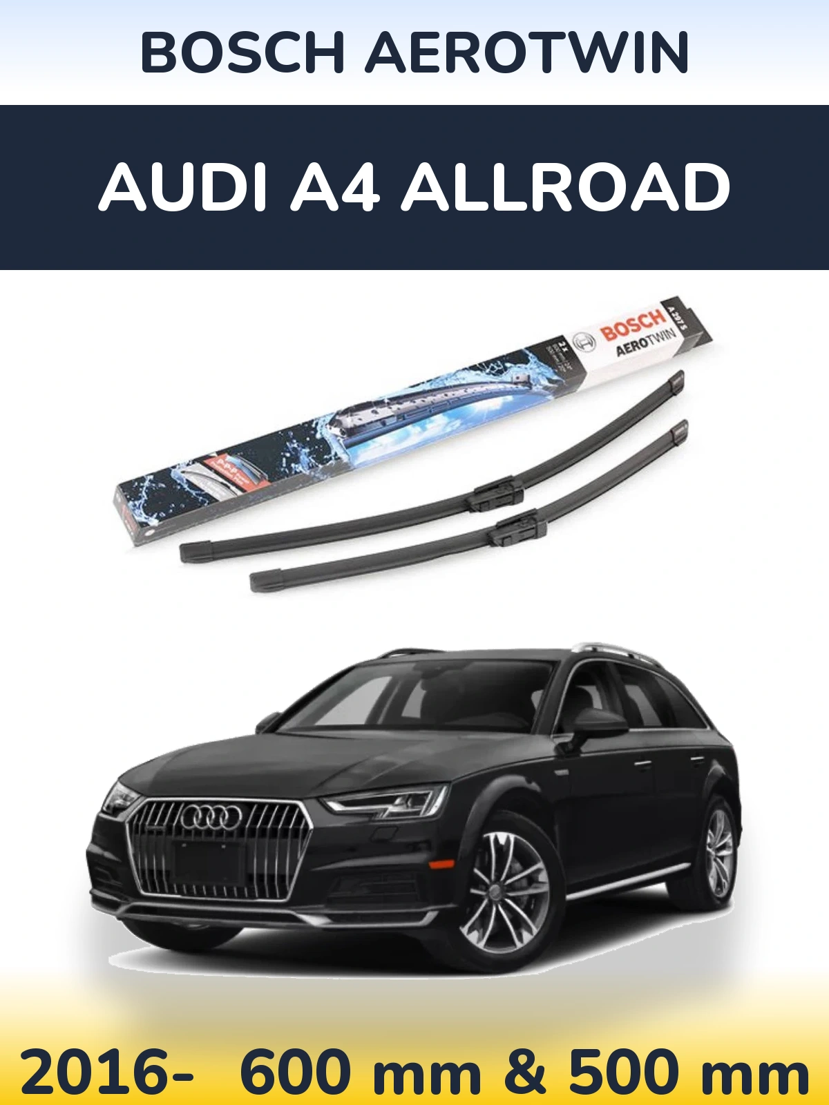 Комплект передніх щіток BOSCH AeroTwin 600 & 500 мм для Audi A4 Allroad 2016-2026