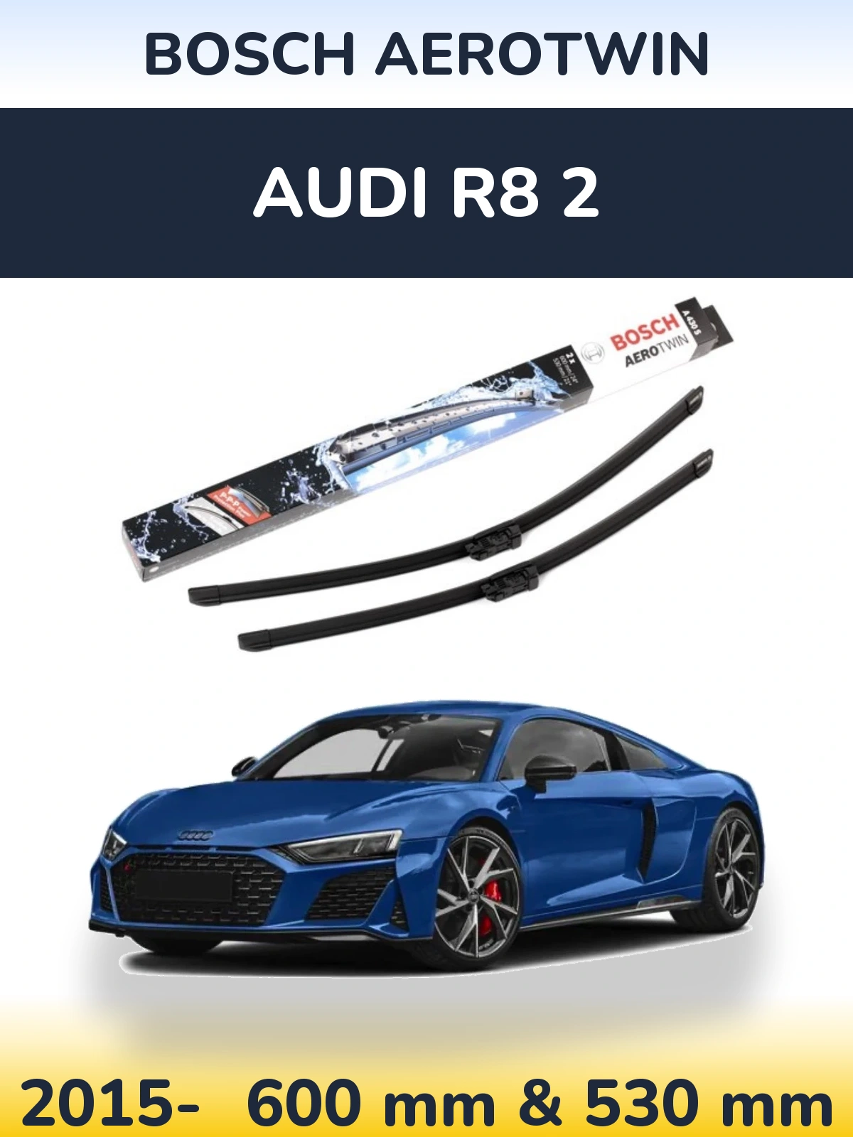 Комплект передніх щіток BOSCH AeroTwin 600 & 530 мм для Audi R8 2 2015-2026