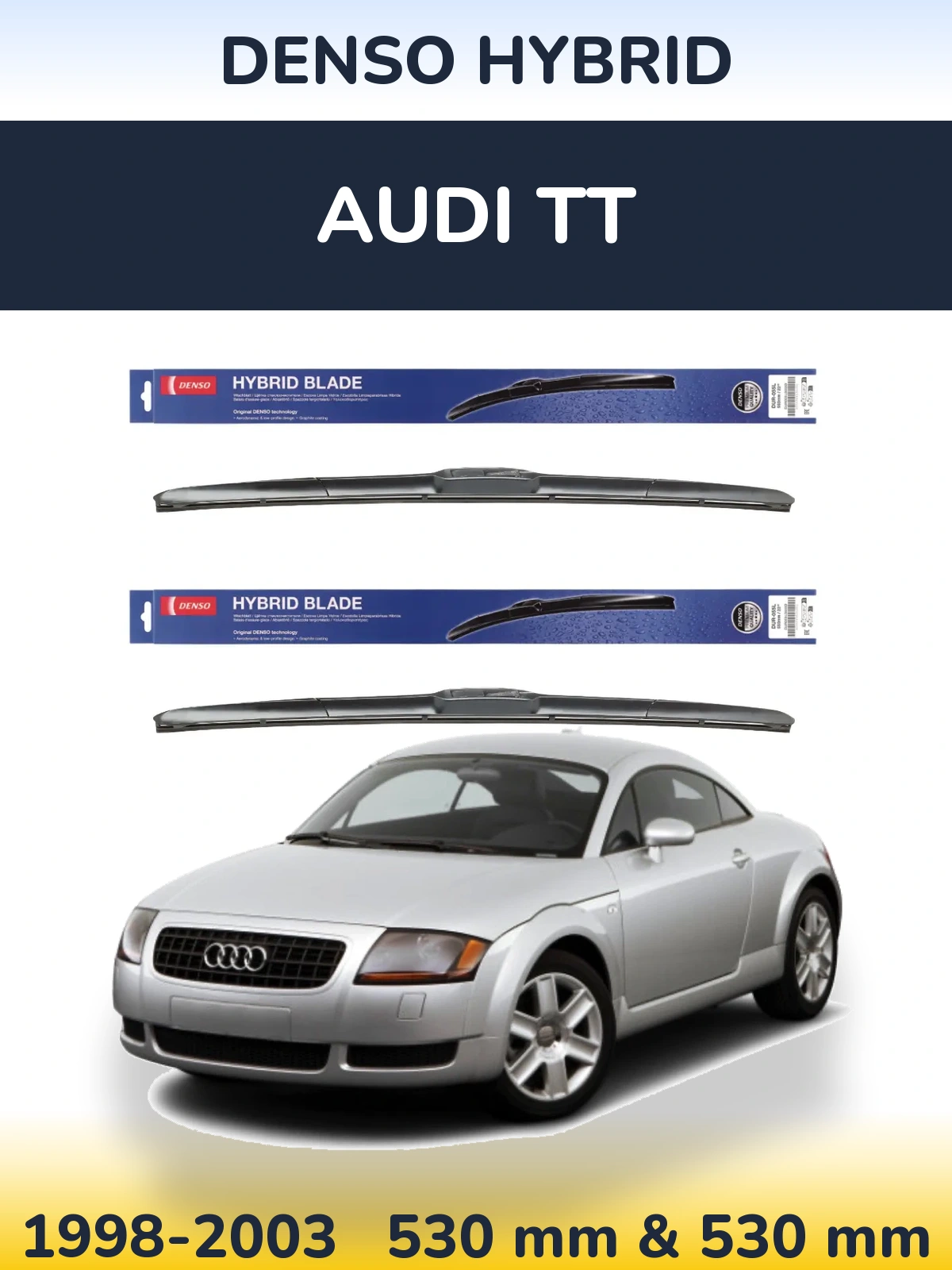 Komplet przednich wycieraczek Denso Hybrid 530 & 530 mm do Audi TT 1998-2003
